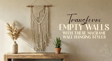 Transform Empty Walls with These Macrame Wall Hanging Styles